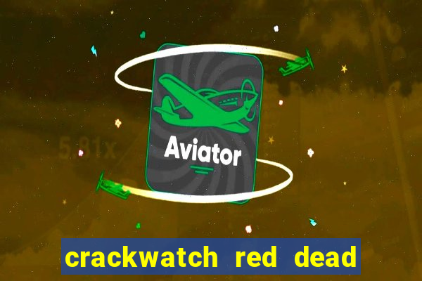 crackwatch red dead redemption 1